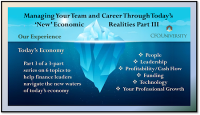 Managing Your Team and Career Through Today’s ‘New’ Economic Realities – Part III