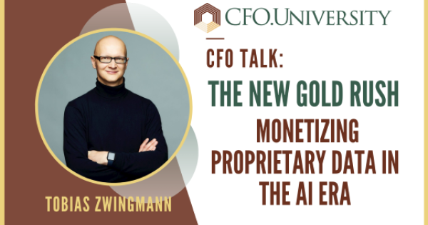 CFO Talk The New Gold Rush - Monetizing Proprietary Data in the AI Era ...
