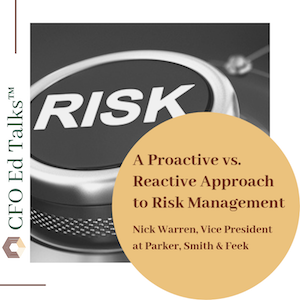 A Proactive vs. Reactive Approach to Risk Management