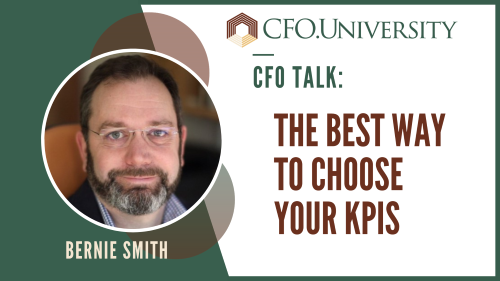 CFO Talk - The Best Way to Choose Your KPIs - Bernie Smith