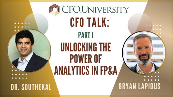 CFO Talk: Data-Driven Decisions: Unlocking the Power of Analytics in FP&A Part 1 of 2