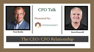 CFO Talk: The CEO/CFO Relationship with Tom Burke - Transcript