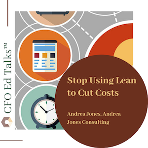 Stop Using Lean to Cut Costs
